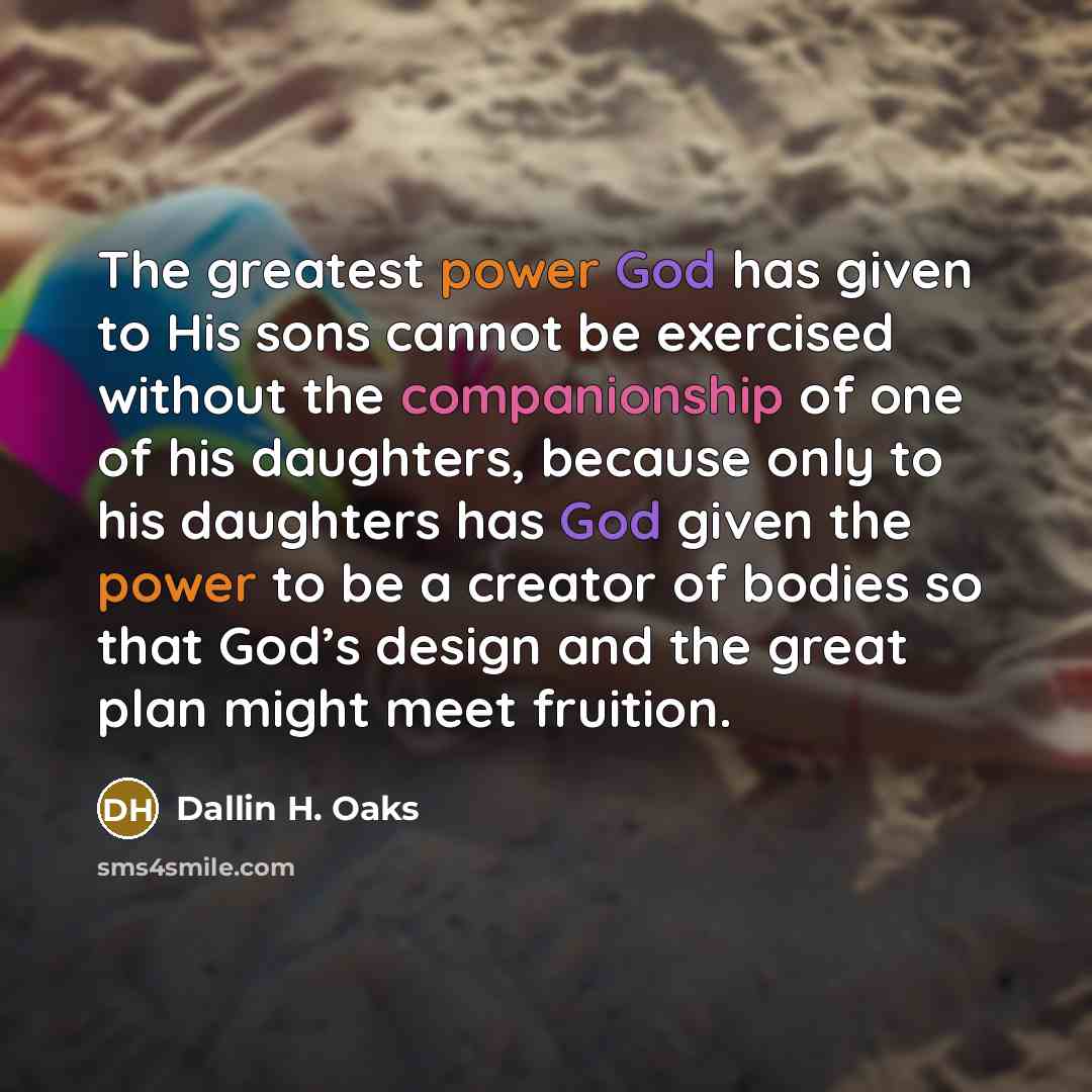 “The greatest power God has given to His sons cannot…” quote by Dallin H. Oaks