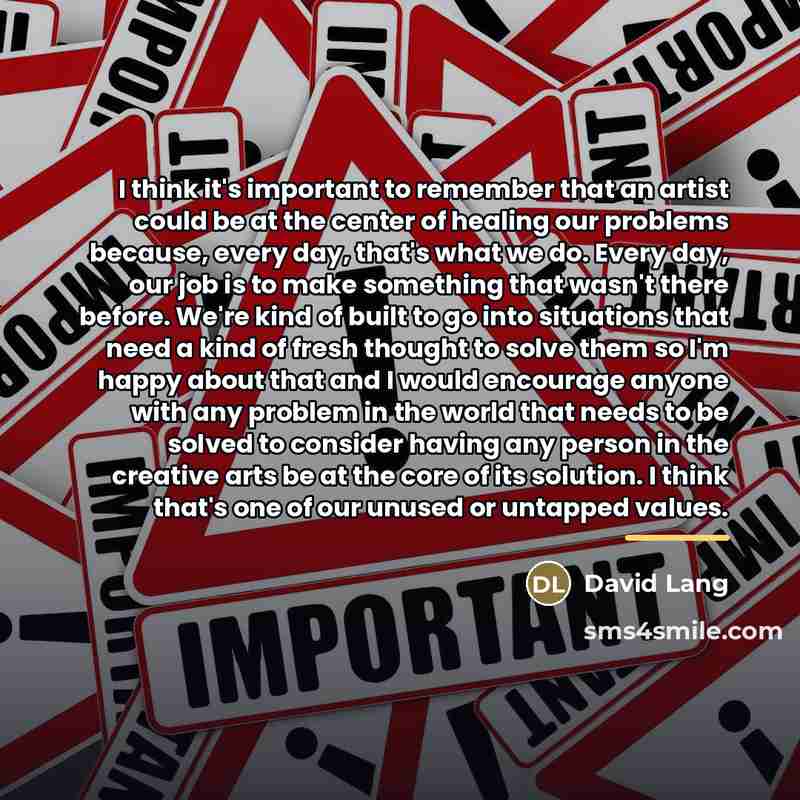 “I think it's important to remember that an artist could…” quote by David Lang