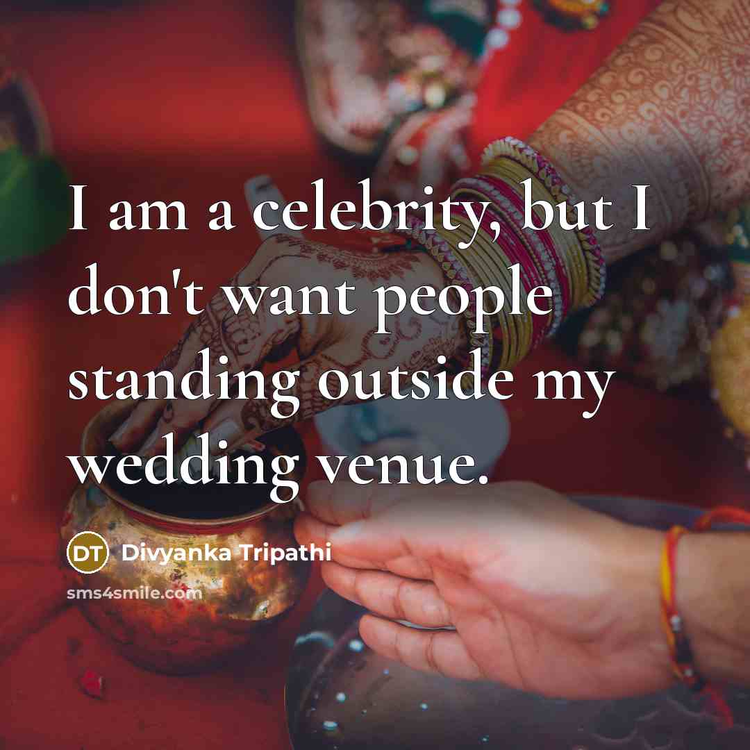 “I am a celebrity, but I don't want people standing…” quote by Divyanka Tripathi