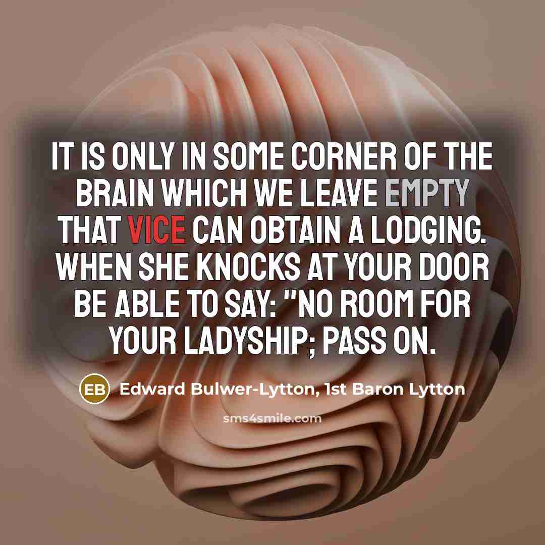 “It is only in some corner of the brain which…” quote by Edward Bulwer-Lytton, 1st Baron Lytton