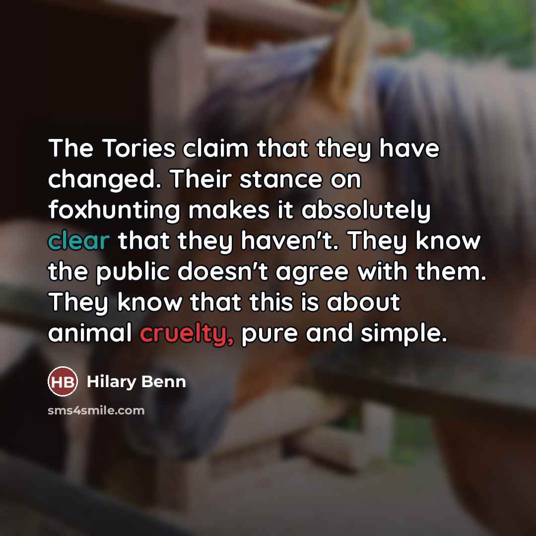 “The Tories claim that they have changed. Their stance on…” quote by Hilary Benn