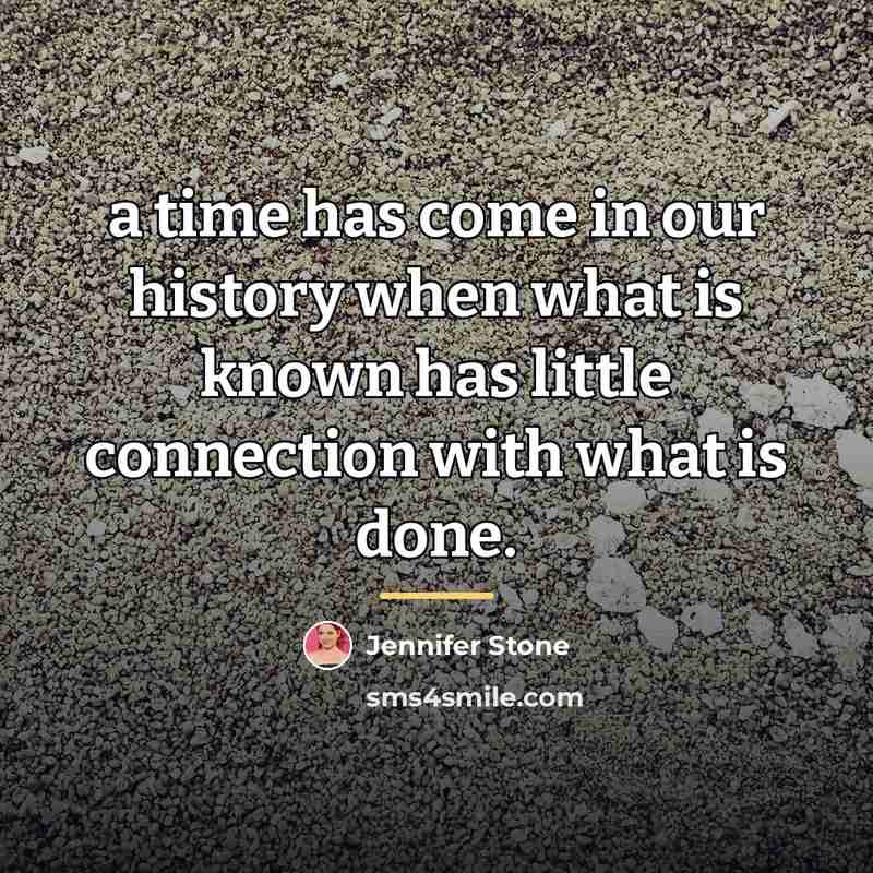 “a time has come in our history when what is…” quote by Jennifer Stone