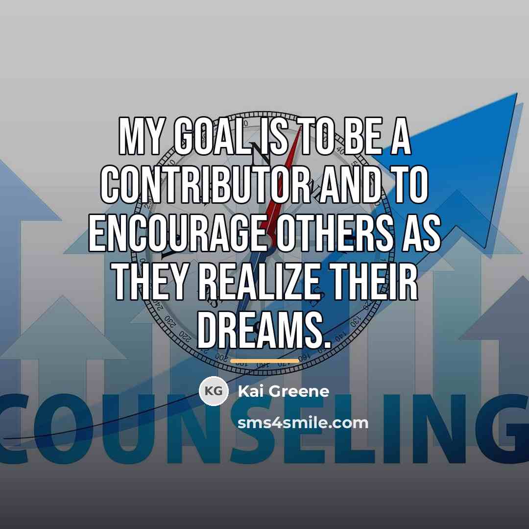 “My goal is to be a contributor and to encourage…” quote by Kai Greene