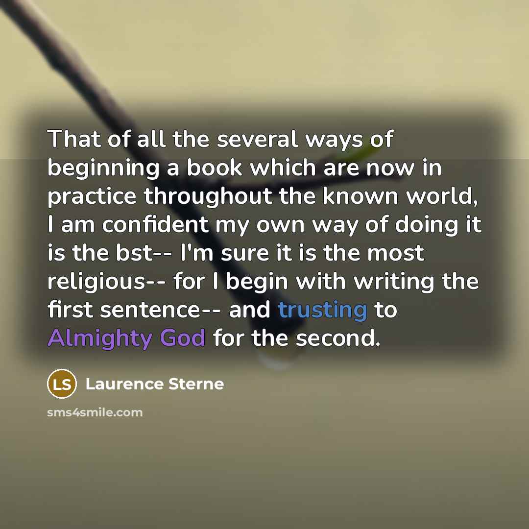 “That of all the several ways of beginning a book…” quote by Laurence Sterne