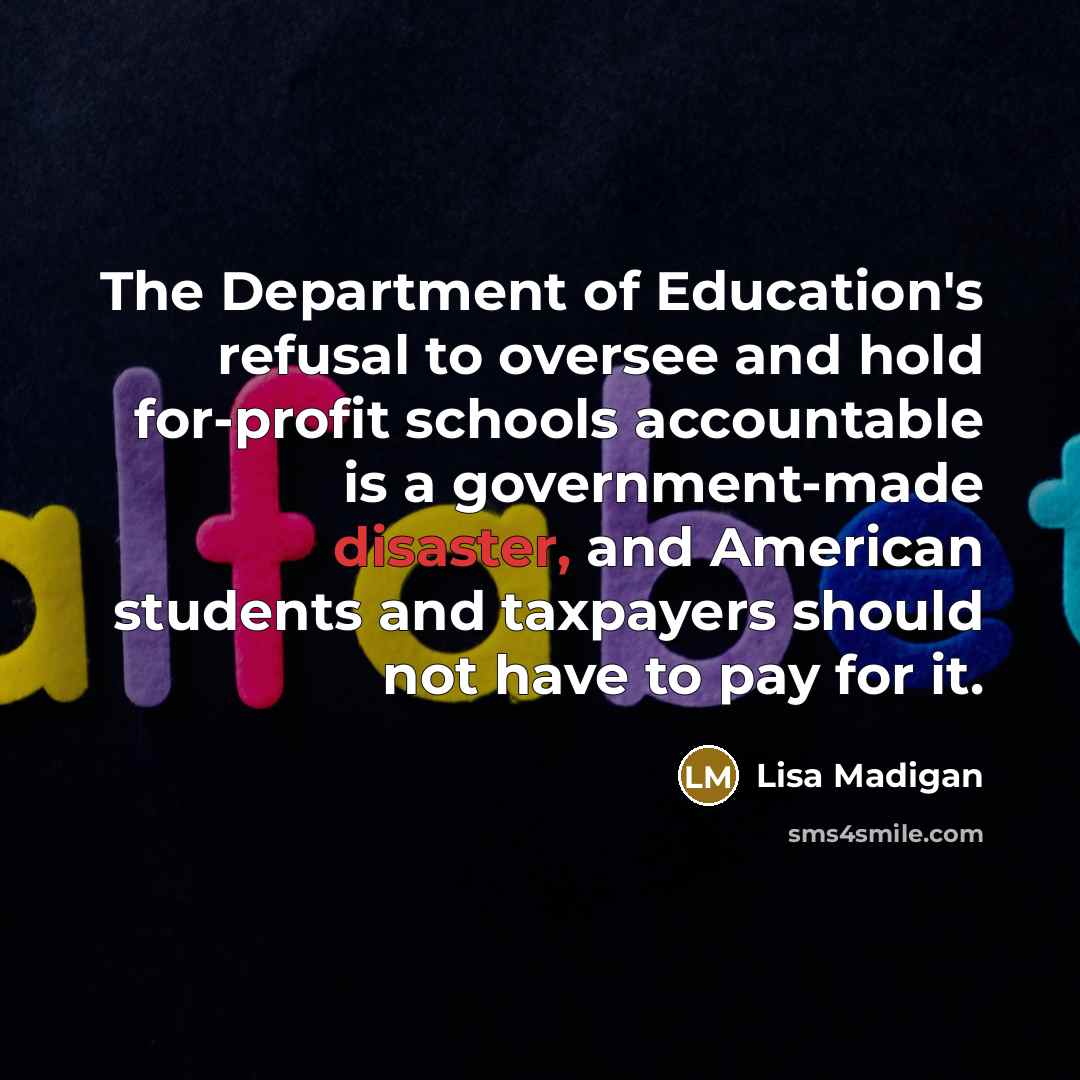 “The Department of Education's refusal to oversee and hold for-profit…” quote by Lisa Madigan