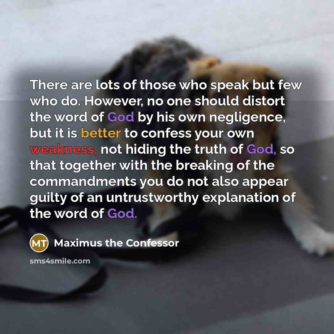 “There are lots of those who speak but few who…” quote by Maximus the Confessor