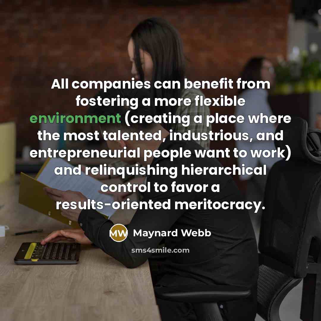 “All companies can benefit from fostering a more flexible environment…” quote by Maynard Webb