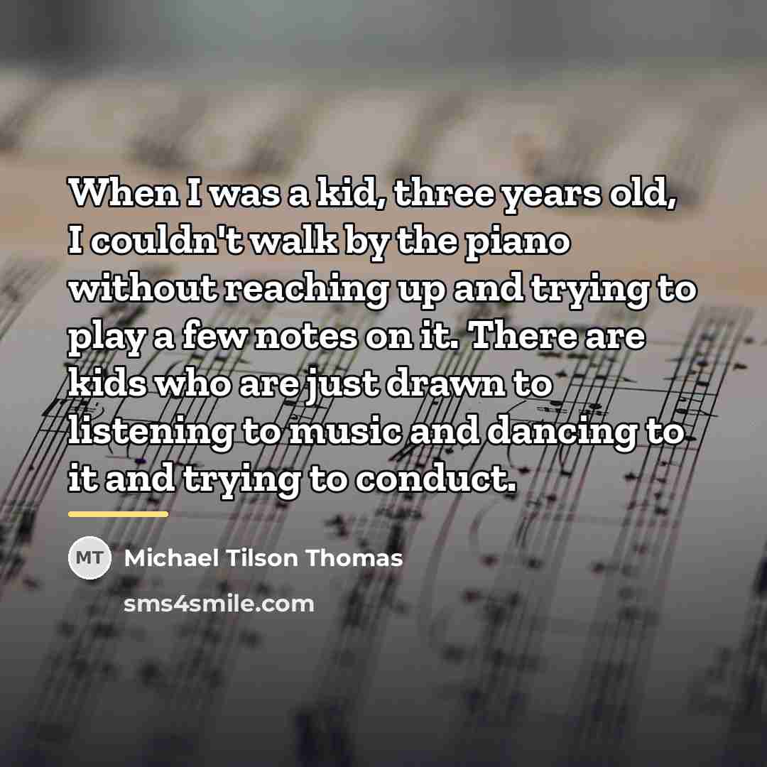 “When I was a kid, three years old, I couldn't…” quote by Michael Tilson Thomas
