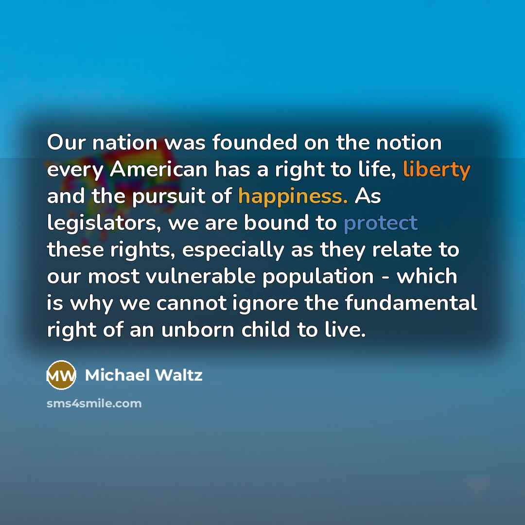“Our nation was founded on the notion every American has…” quote by Michael Waltz
