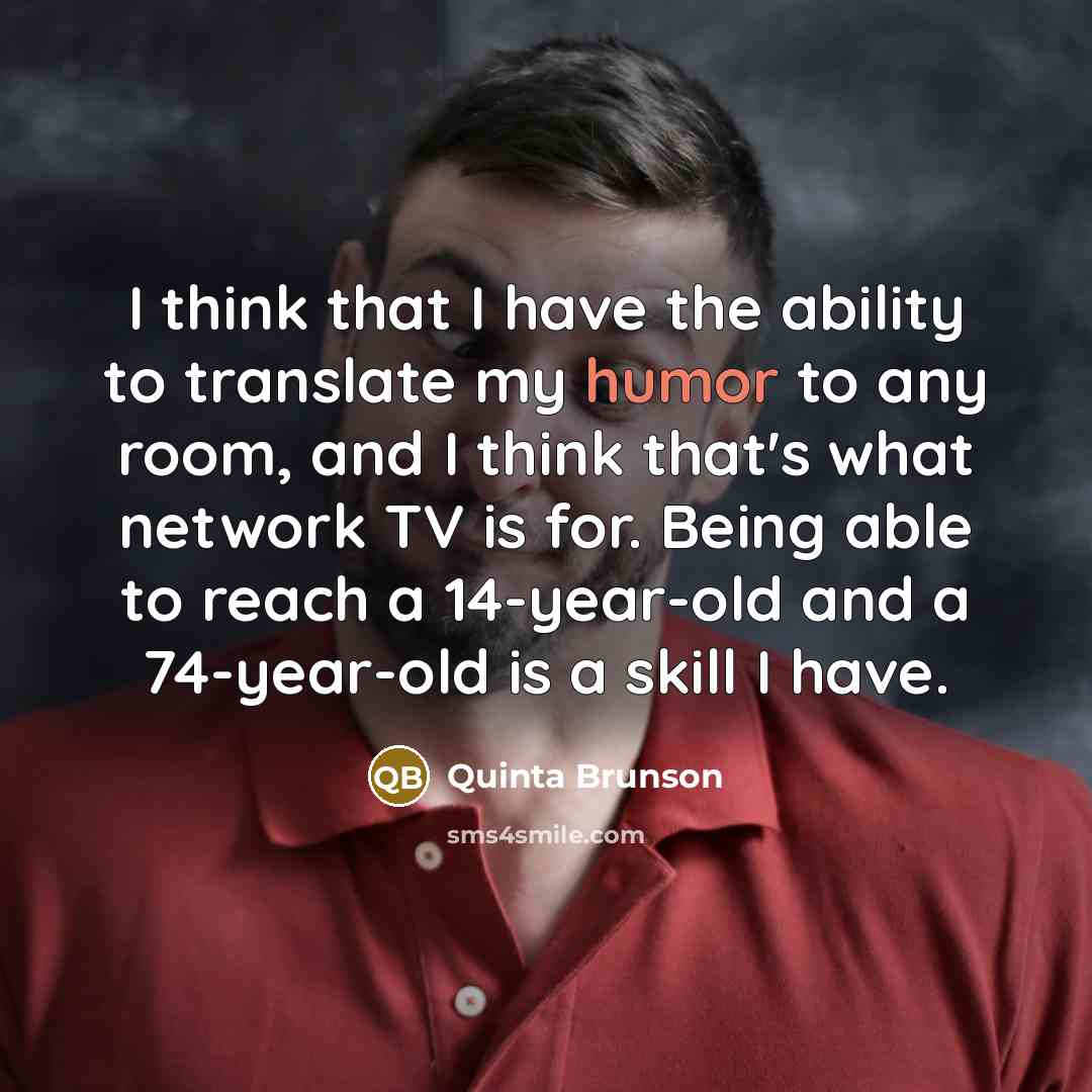 “I think that I have the ability to translate my…” quote by Quinta Brunson