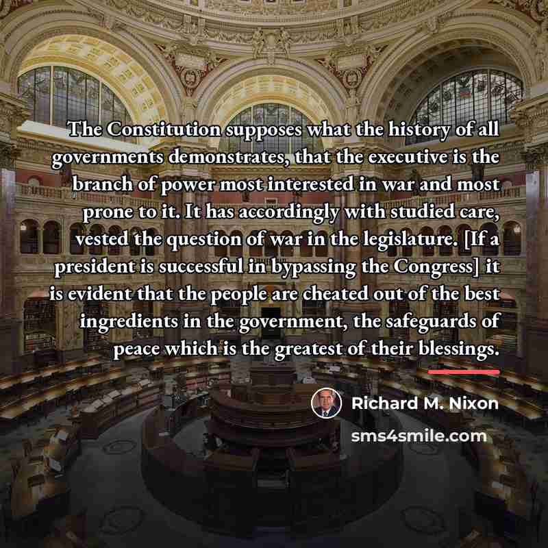 “The Constitution supposes what the history of all governments demonstrates,…” quote by Richard M. Nixon