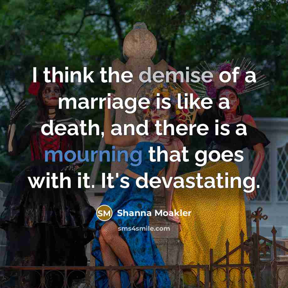 “I think the demise of a marriage is like a…” quote by Shanna Moakler