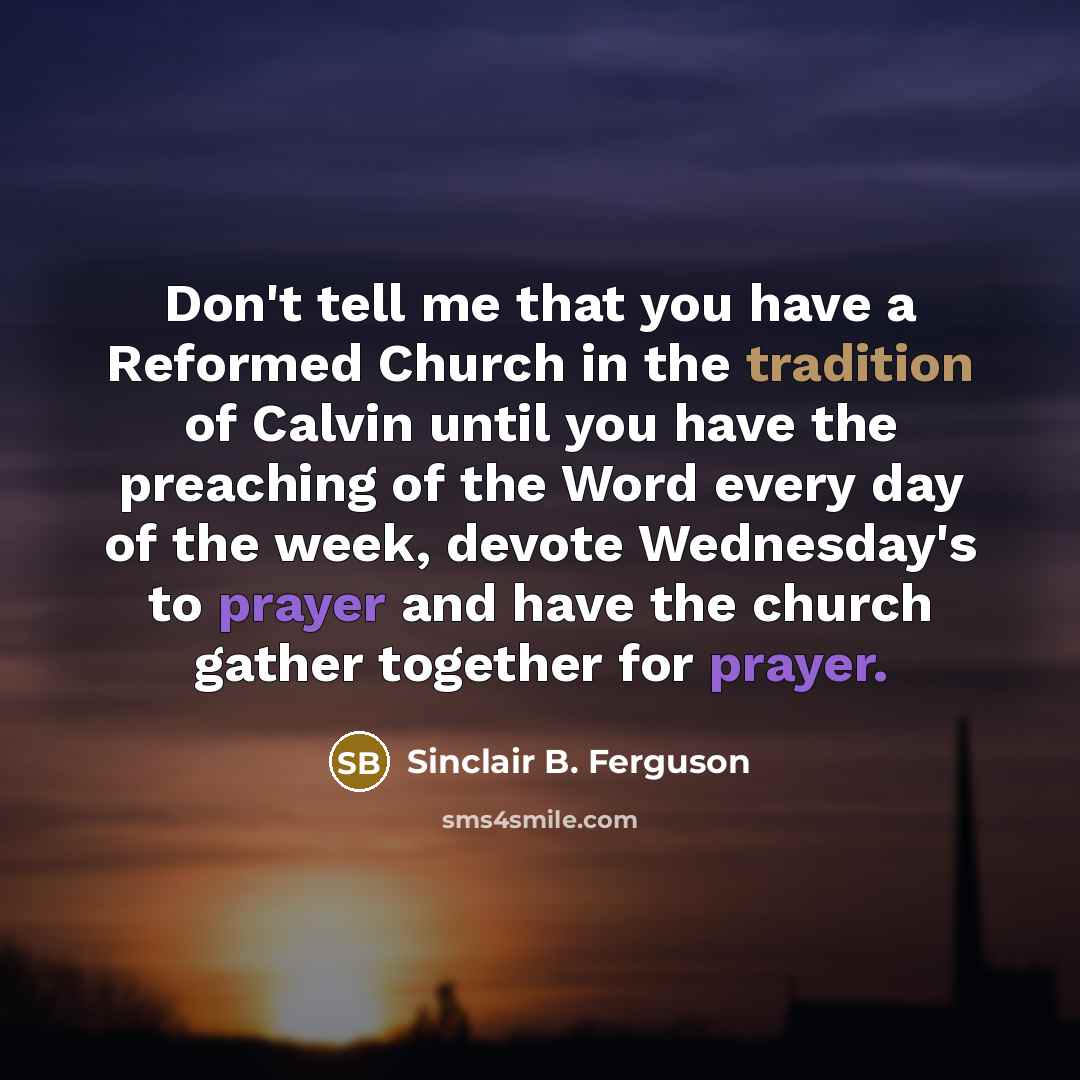 “Don't tell me that you have a Reformed Church in…” quote by Sinclair B. Ferguson