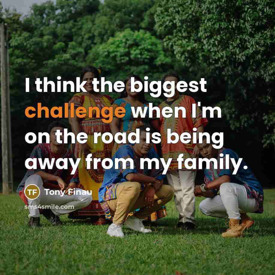 “I think the biggest challenge when I'm on the road…” quote by Tony Finau