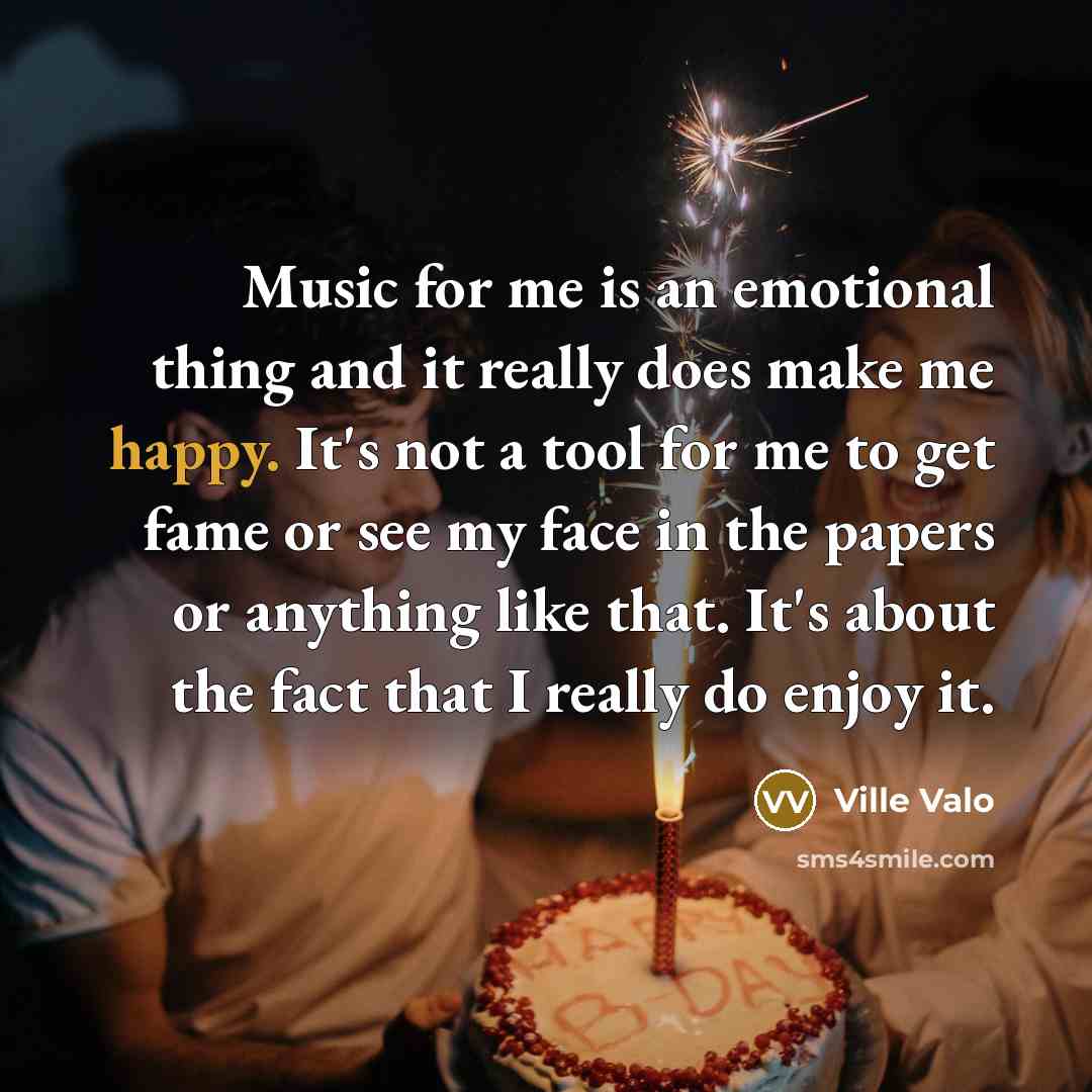 “Music for me is an emotional thing and it really…” quote by Ville Valo