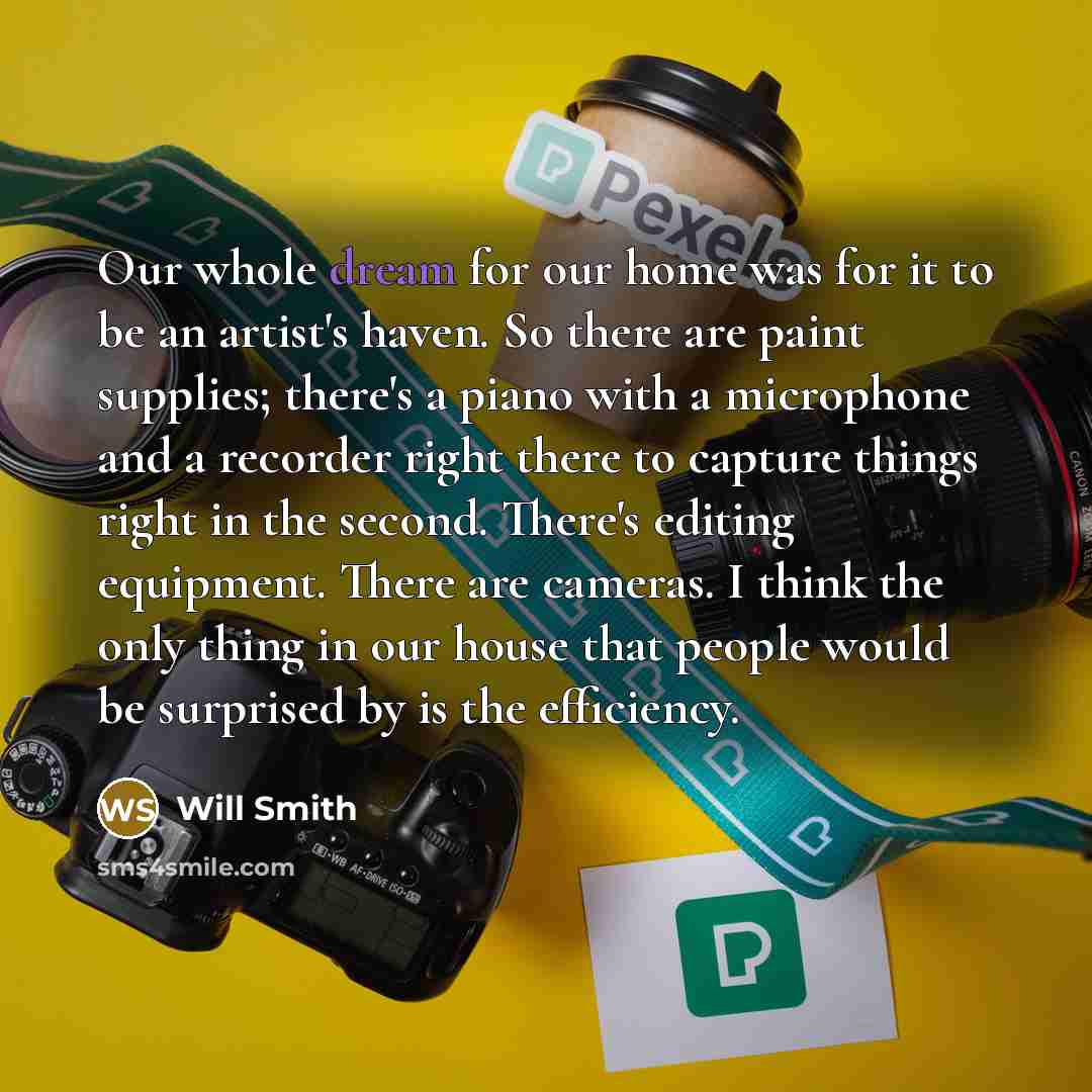 “Our whole dream for our home was for it to…” quote by Will Smith