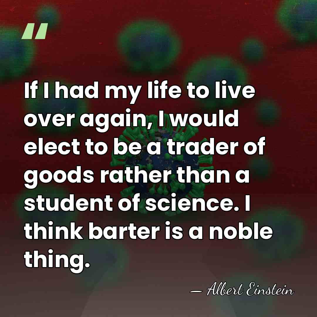 If I had my life to live over again, I would elect&hellip; - Albert Einstein