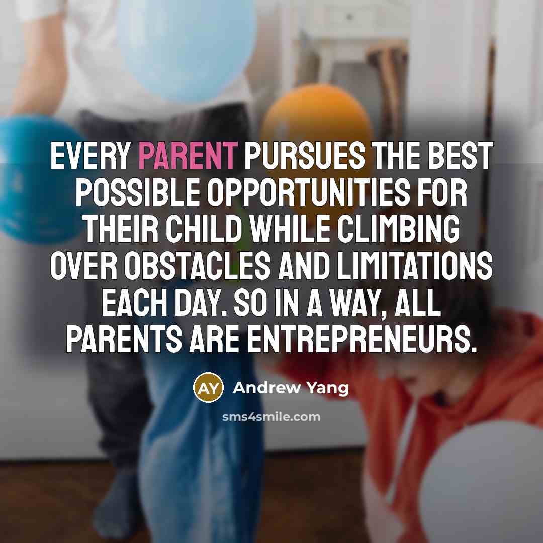 “Every parent pursues the best possible opportunities for their child…” quote by Andrew Yang