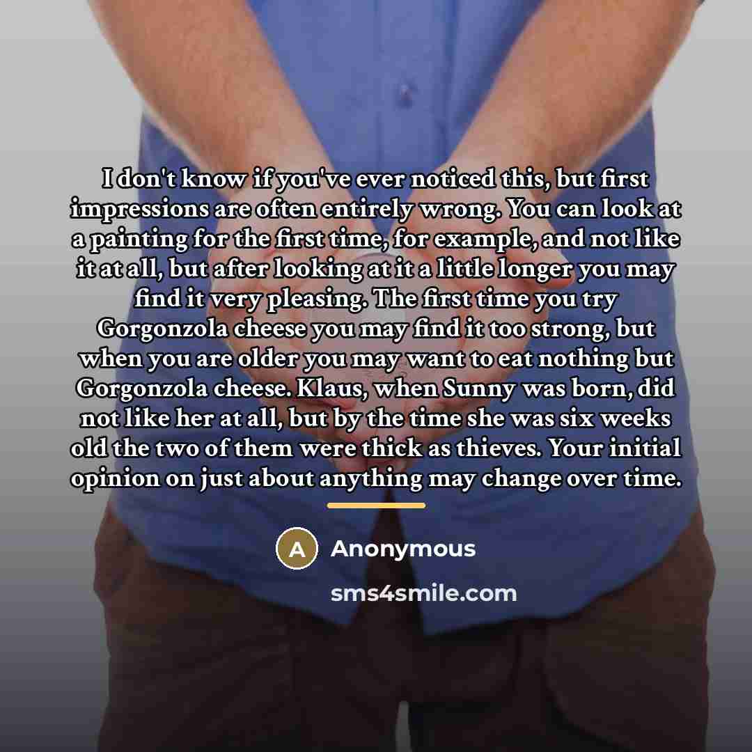 “I don't know if you've ever noticed this, but first…” quote by Anonymous