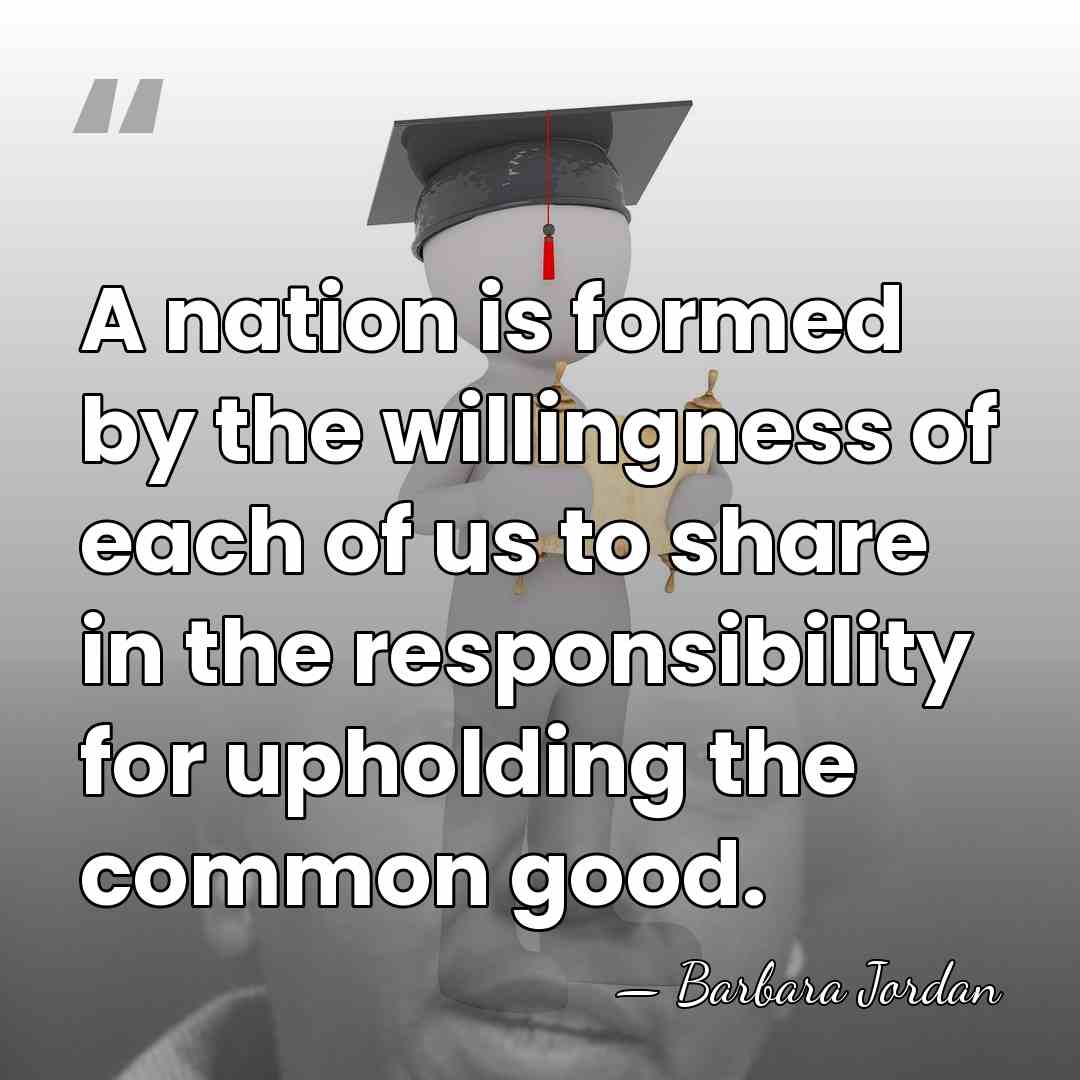 A nation is formed by the willingness of each of us to&hellip; - Barbara Jordan