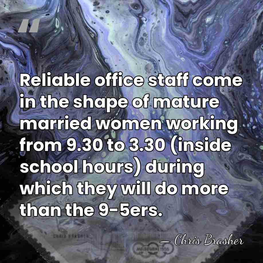 Reliable office staff come in the shape of mature married women working&hellip; - Chris Brasher