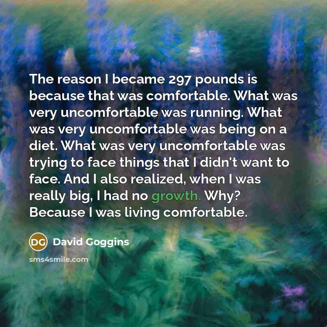 “The reason I became 297 pounds is because that was…” quote by David Goggins