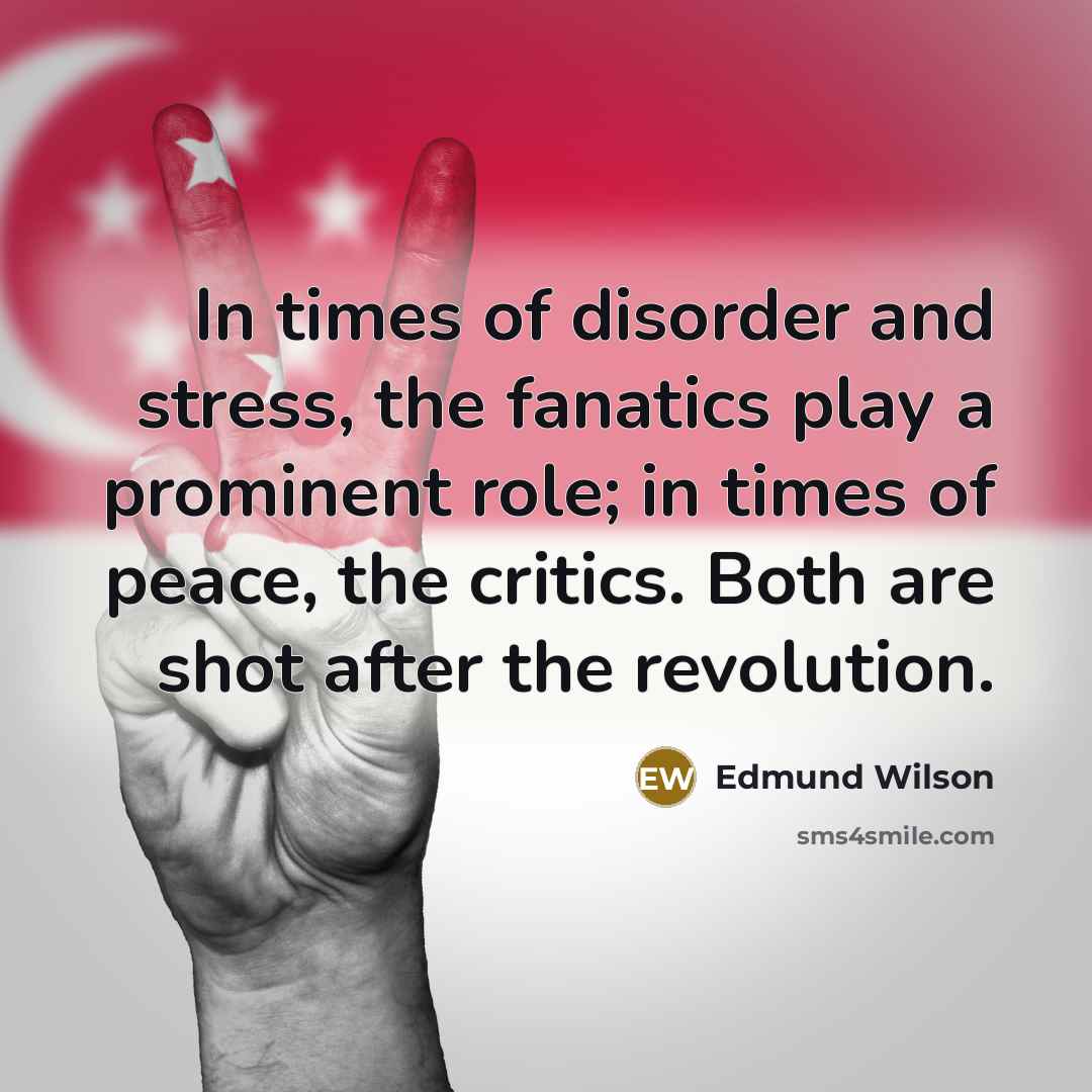 “In times of disorder and stress, the fanatics play a…” quote by Edmund Wilson