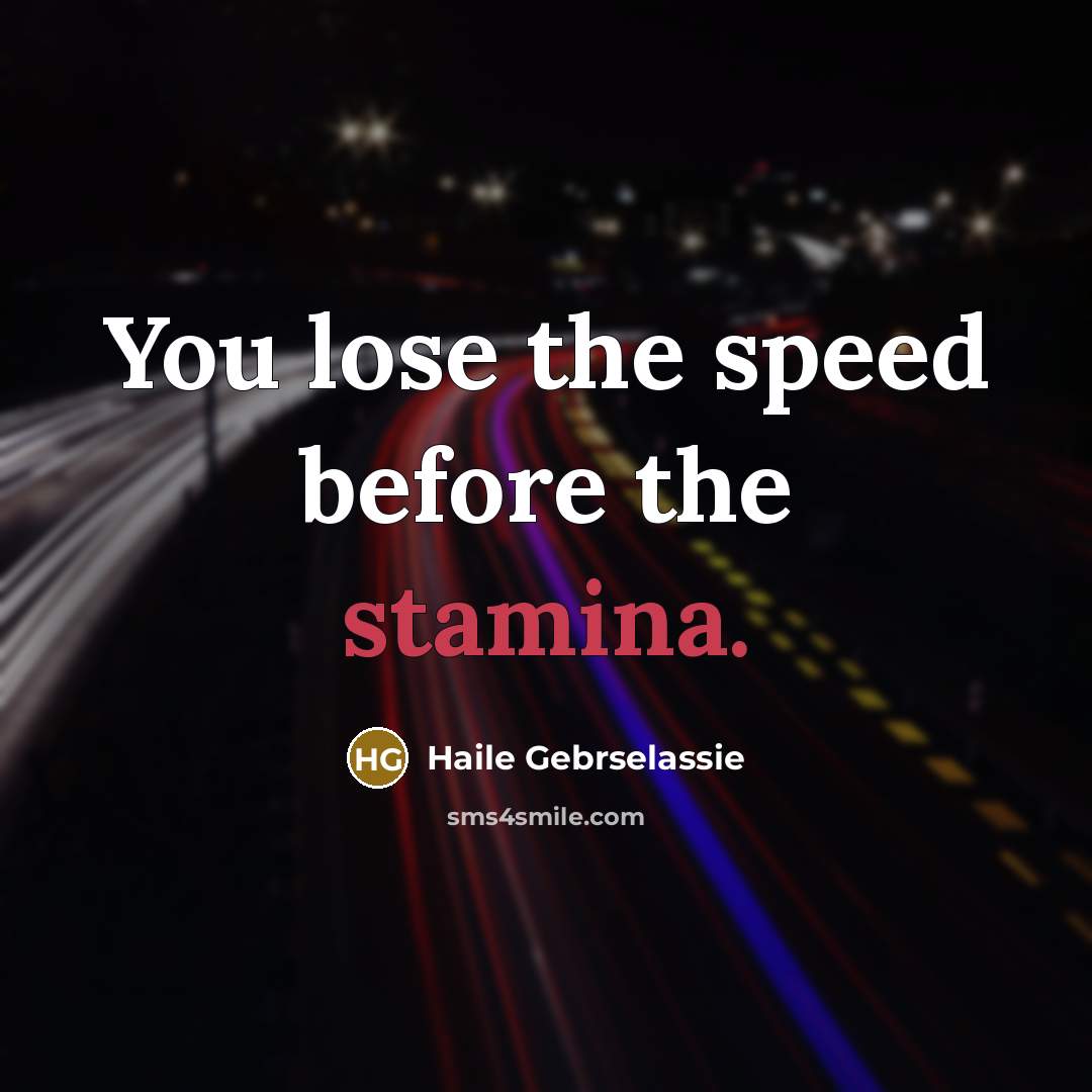 “You lose the speed before the stamina.…” quote by Haile Gebrselassie