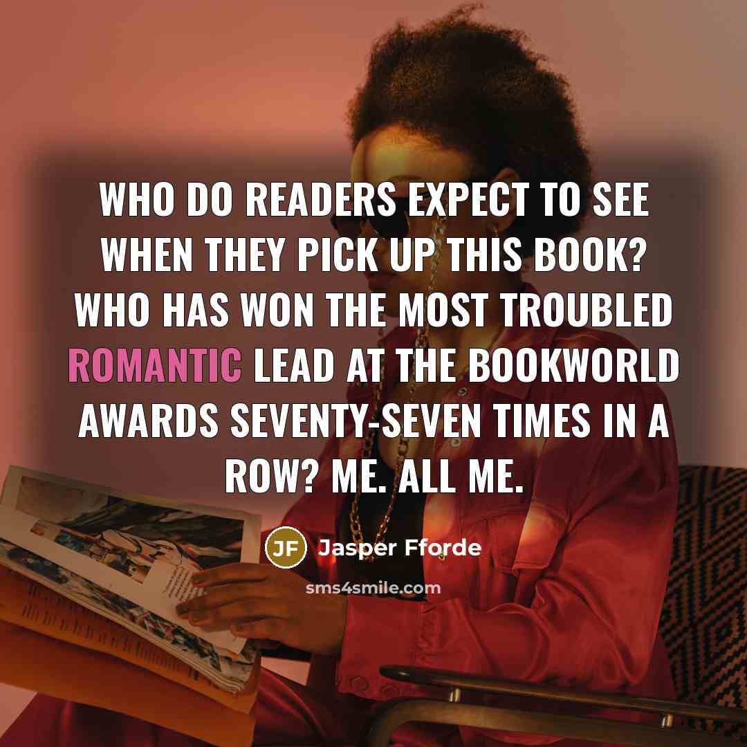 “Who do readers expect to see when they pick up…” quote by Jasper Fforde