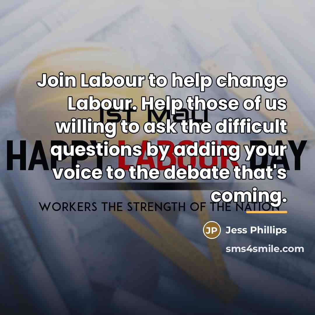 “Join Labour to help change Labour. Help those of us…” quote by Jess Phillips