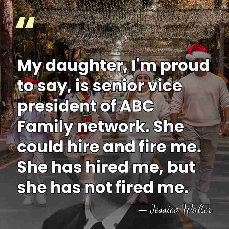 My daughter, I'm proud to say, is senior vice president of ABC&hellip; - Jessica Walter