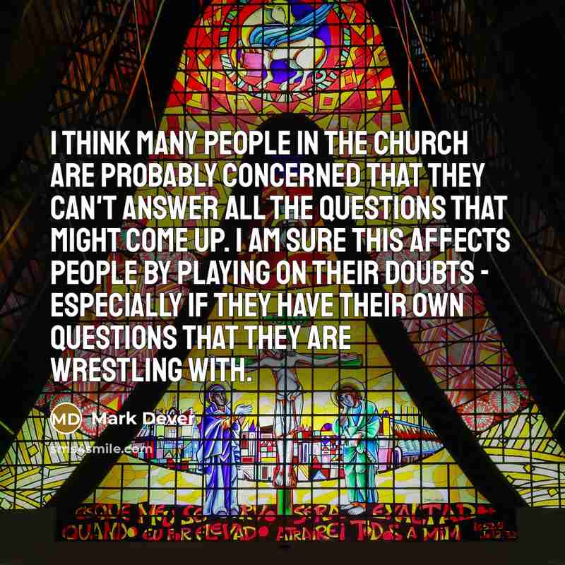 “I think many people in the church are probably concerned…” quote by Mark Dever