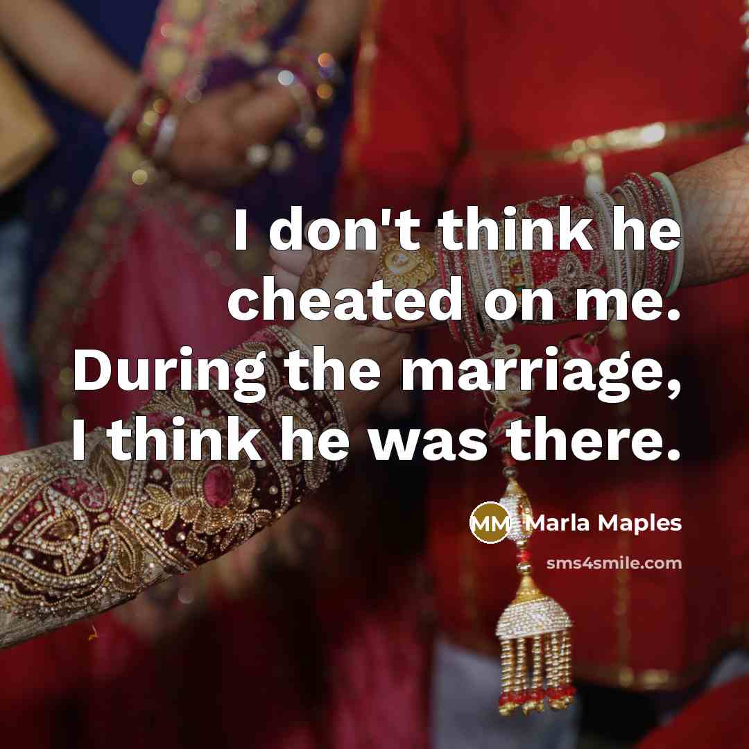 “I don't think he cheated on me. During the marriage,…” quote by Marla Maples