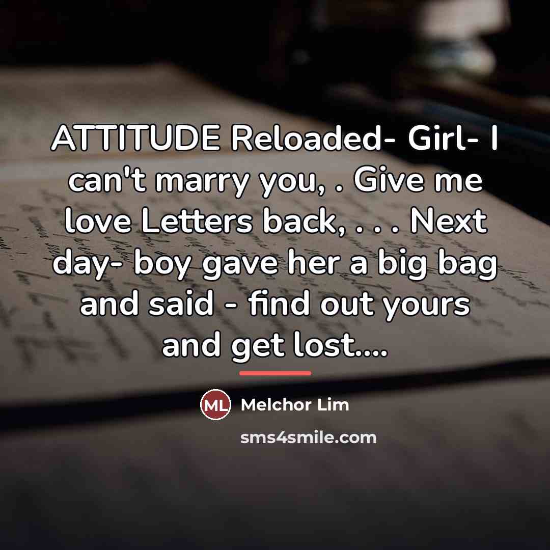 “ATTITUDE Reloaded- Girl- I can't marry you, . Give me…” quote by Melchor Lim