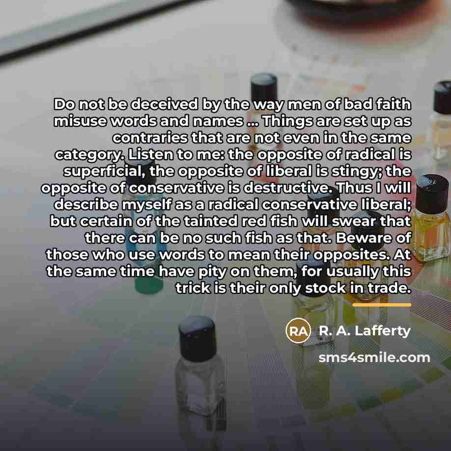 “Do not be deceived by the way men of bad…” quote by R. A. Lafferty