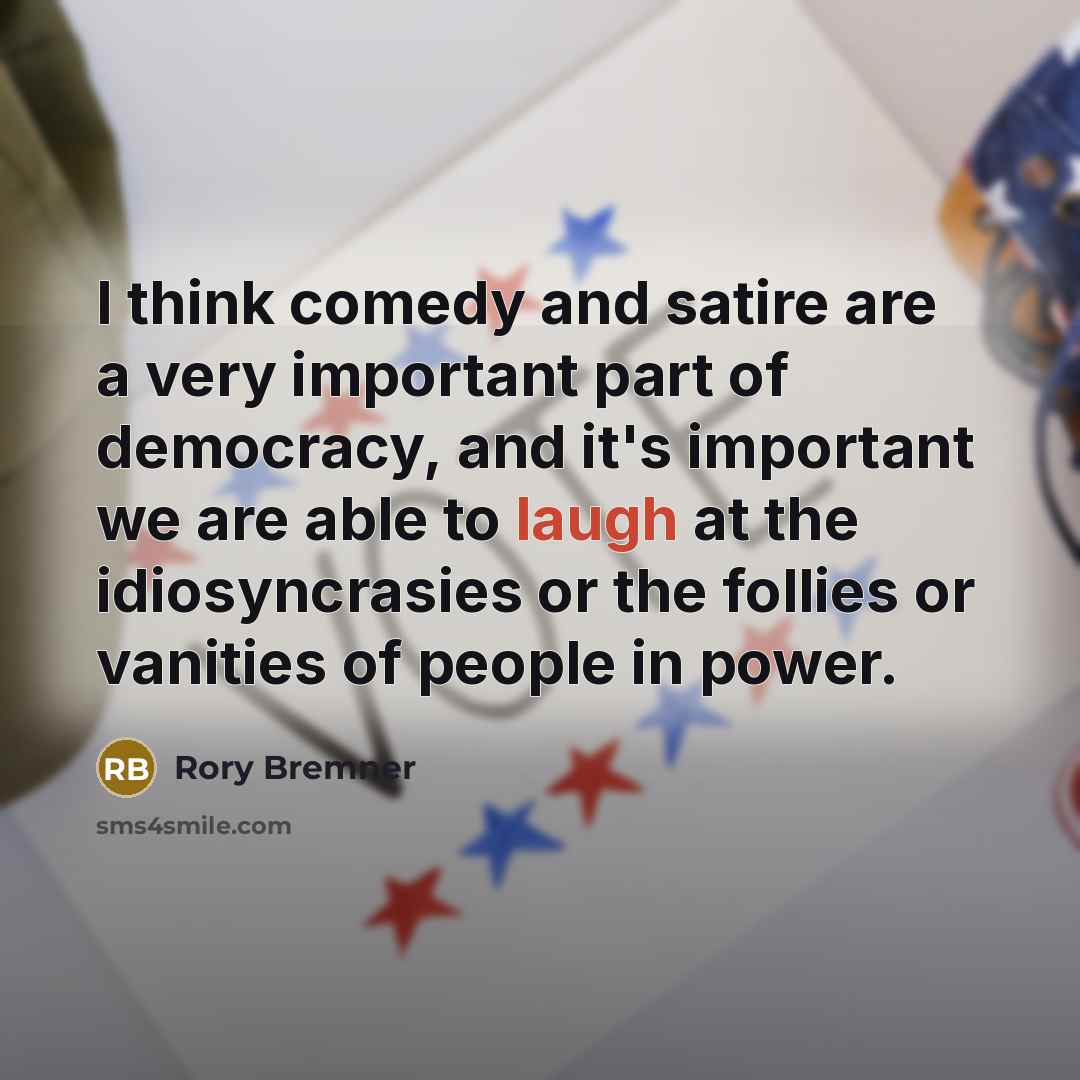 “I think comedy and satire are a very important part…” quote by Rory Bremner