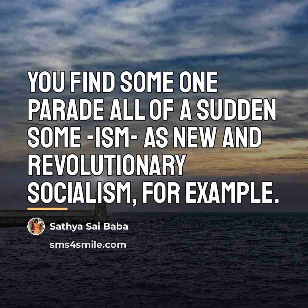 “YOU find some one parade all of a sudden some…” quote by Sathya Sai Baba