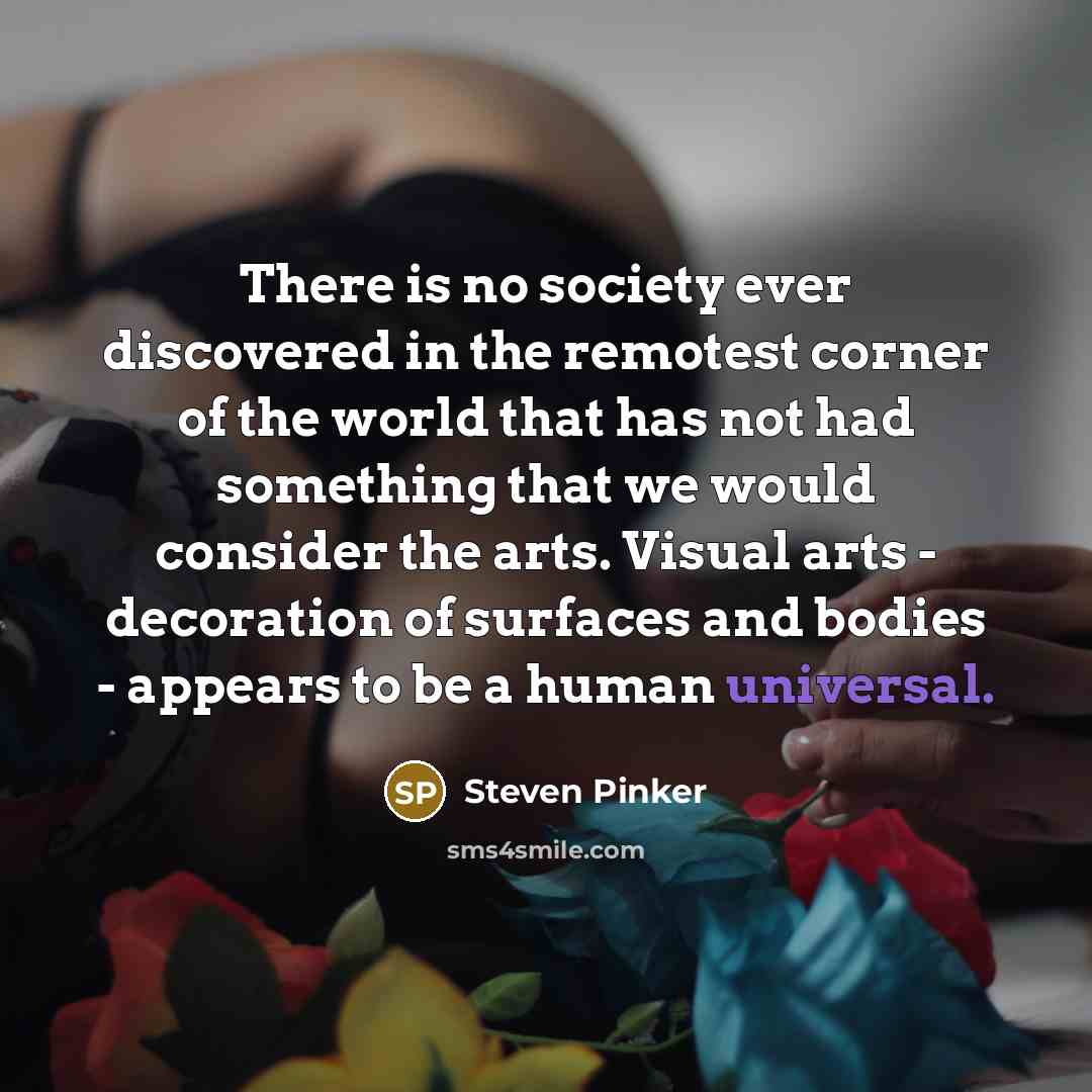 “There is no society ever discovered in the remotest corner…” quote by Steven Pinker