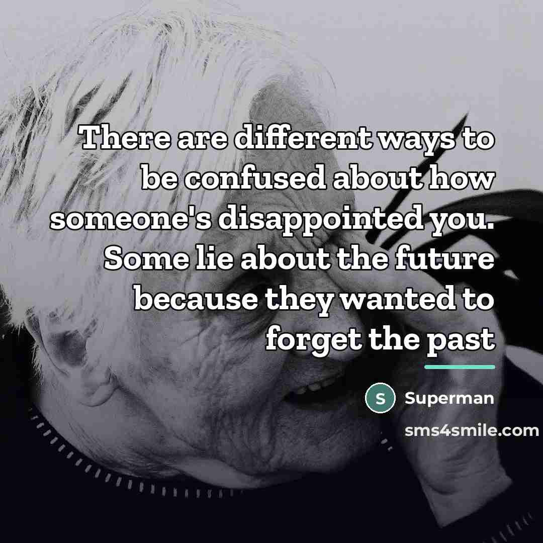 “There are different ways to be confused about how someone's…” quote by Superman
