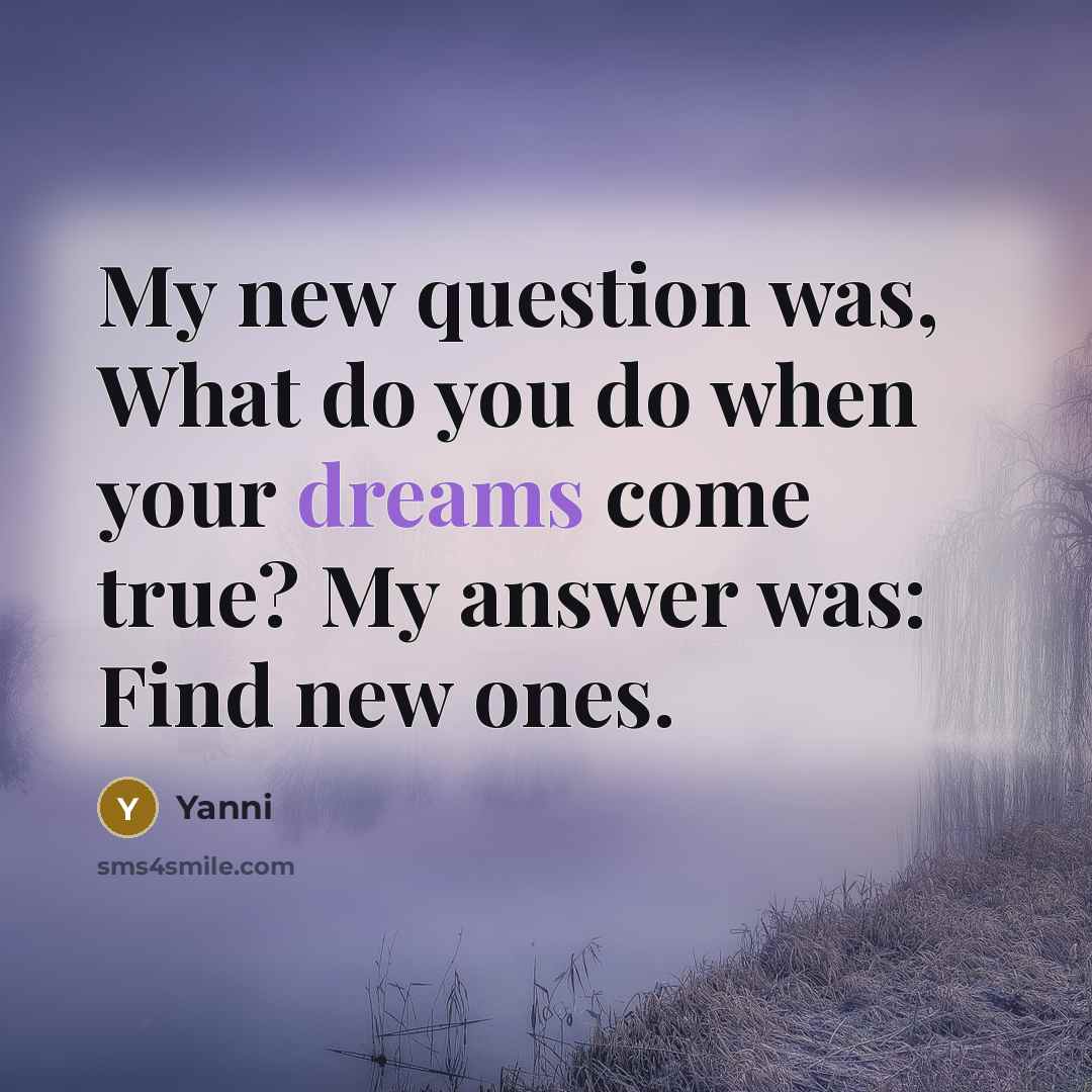 “My new question was, What do you do when your…” quote by Yanni