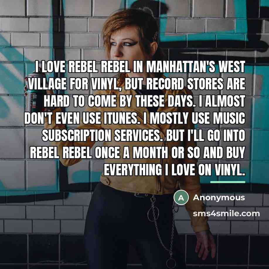 “I love Rebel Rebel in Manhattan's West Village for vinyl,…” quote by Anonymous