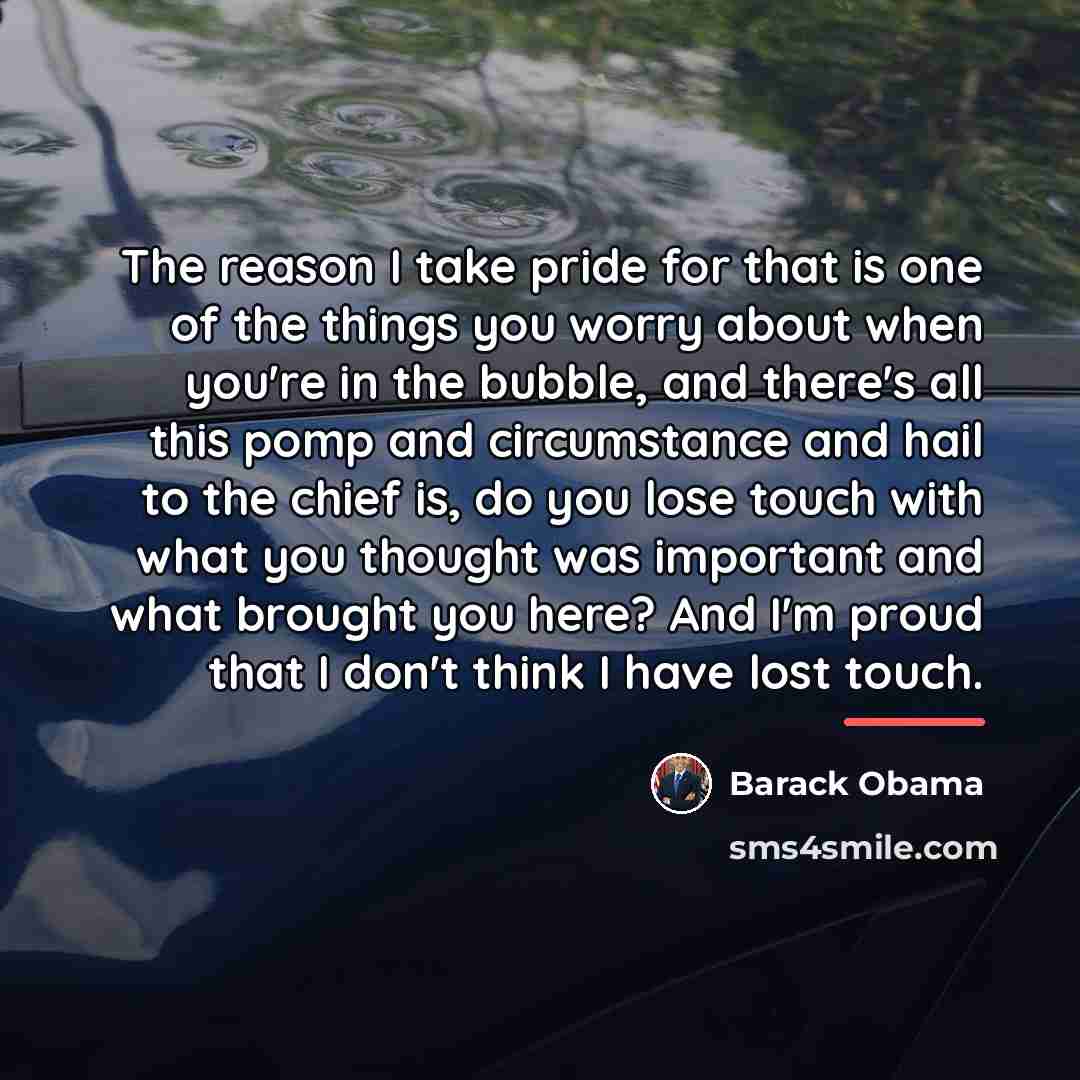 “The reason I take pride for that is one of…” quote by Barack Obama