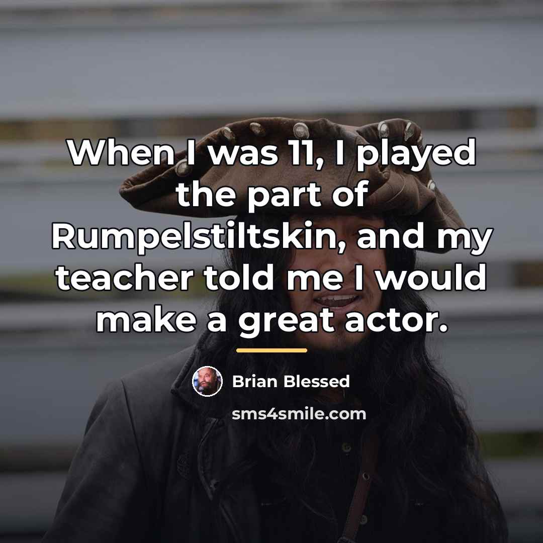 “When I was 11, I played the part of Rumpelstiltskin,…” quote by Brian Blessed