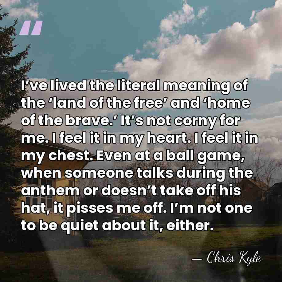 I’ve lived the literal meaning of the ‘land of the free’ and&hellip; - Chris Kyle