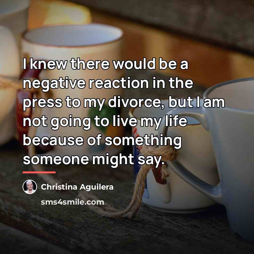 “I knew there would be a negative reaction in the…” quote by Christina Aguilera