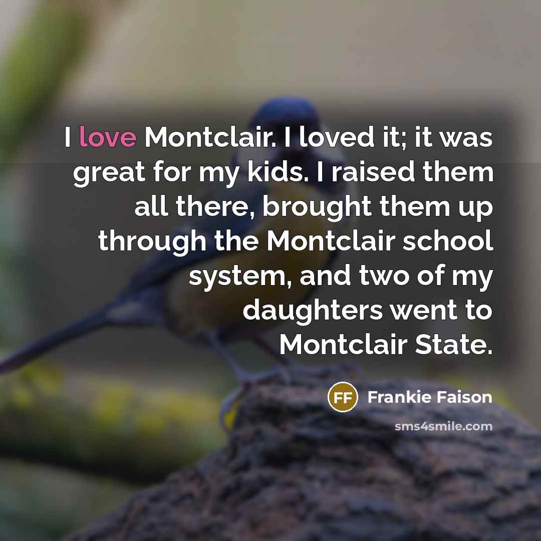 “I love Montclair. I loved it; it was great for…” quote by Frankie Faison