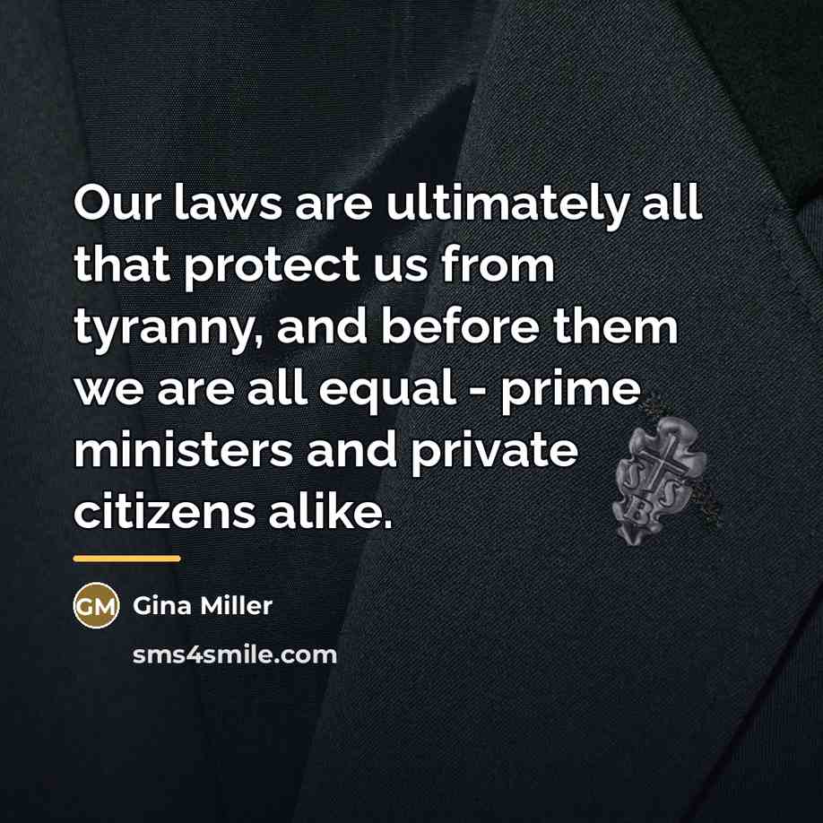 “Our laws are ultimately all that protect us from tyranny,…” quote by Gina Miller