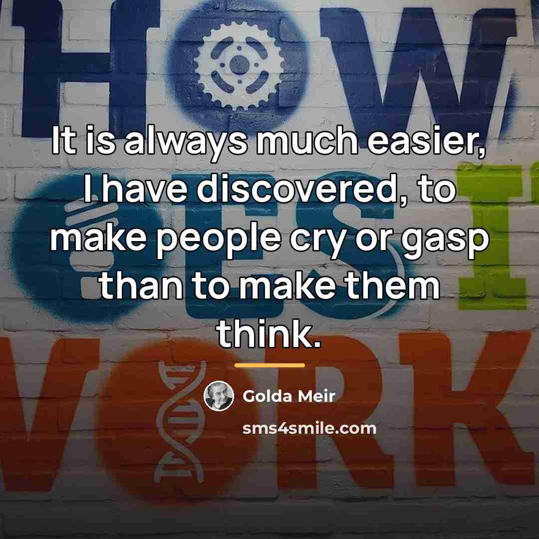 “It is always much easier, I have discovered, to make…” quote by Golda Meir