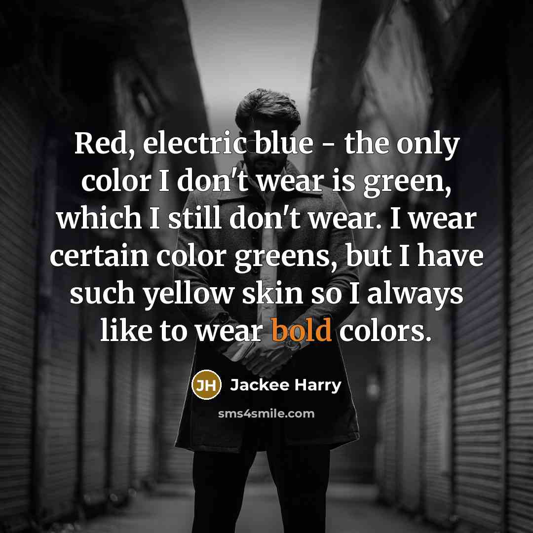 “Red, electric blue - the only color I don't wear…” quote by Jackee Harry