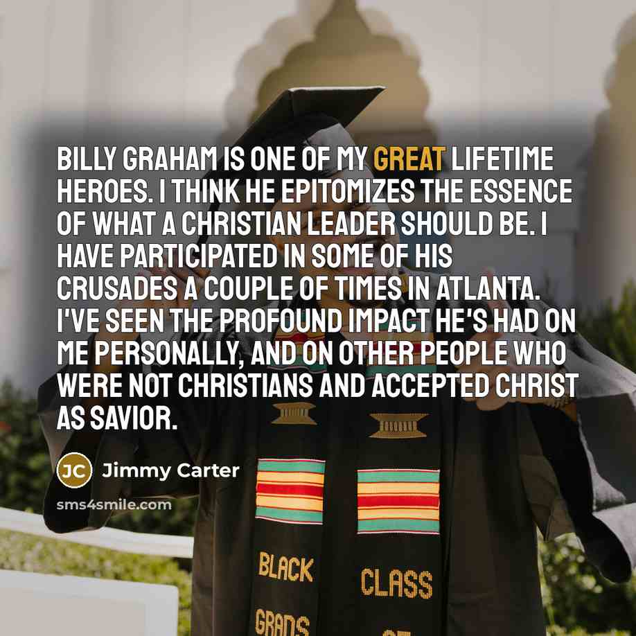 “Billy Graham is one of my great lifetime heroes. I…” quote by Jimmy Carter